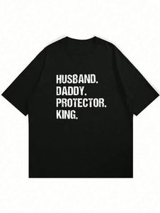 Husband. Daddy. Protector. King. Tee For Men