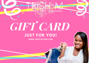 Trish M Gift Card - Trish M 